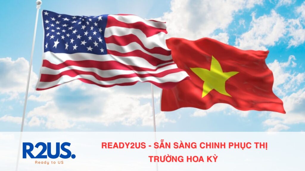 Ready2US – Giải pháp toàn diện giúp doanh nghiệp Việt Nam sẵn sàng chinh phục thị trường Hoa Kỳ