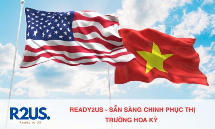 Ready2US – Giải pháp toàn diện giúp doanh nghiệp Việt Nam sẵn sàng chinh phục thị trường Hoa Kỳ